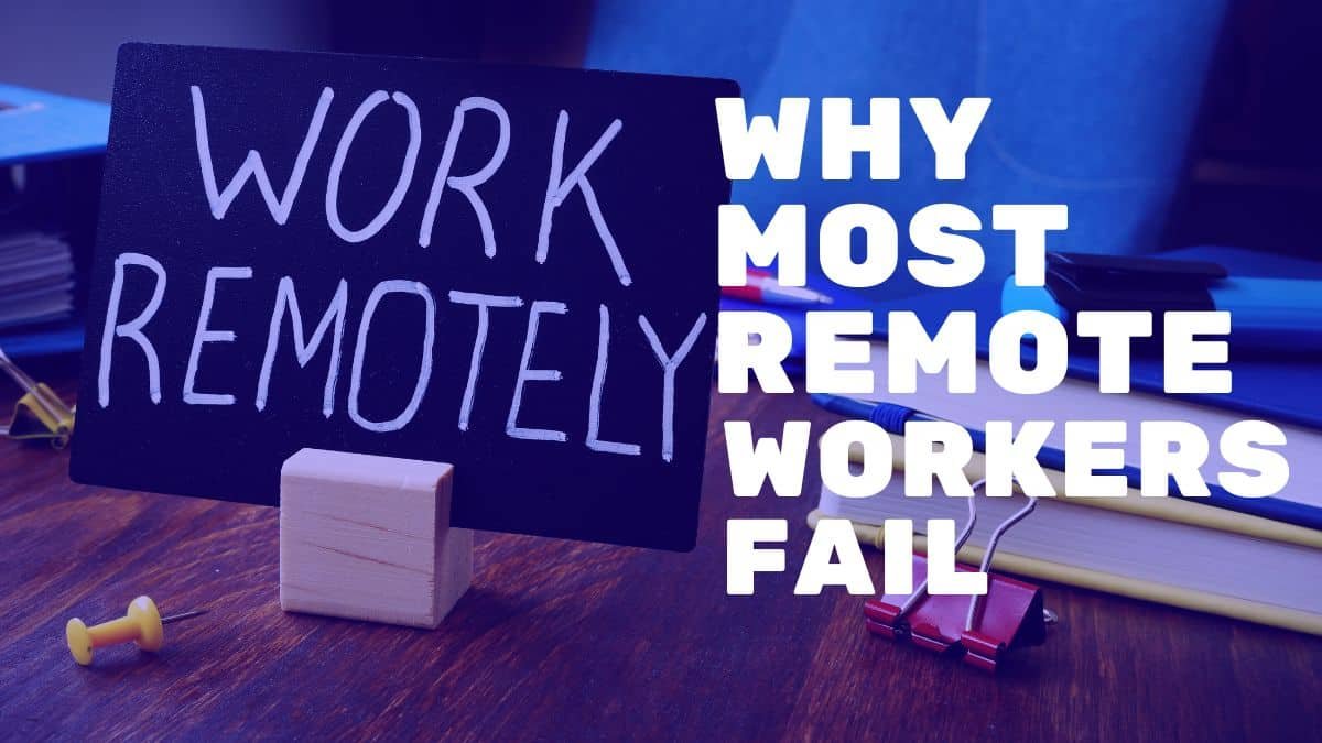 why most remote workers fail
