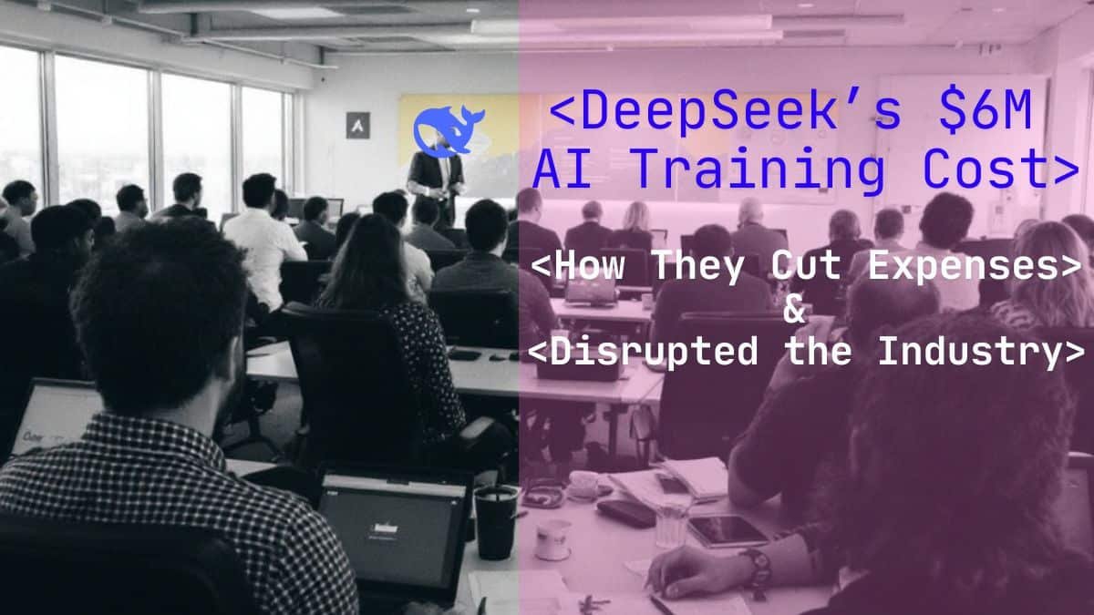 DeepSeek’s $6M AI Training Cost