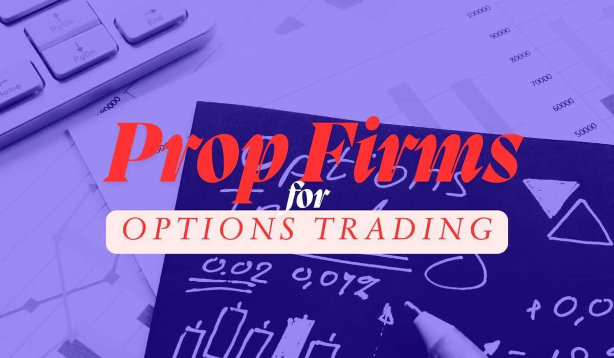 Prop Firms for Options Trading